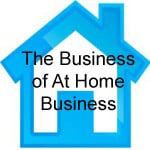 The business of at home business.com