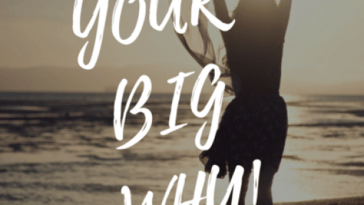 YOUR BIG WHY!